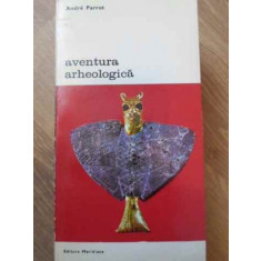 AVENTURA ARHEOLOGICA-ANDRE PARROT