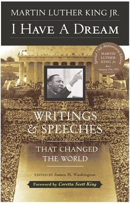 I Have a Dream - 40th Anniversary Edition: Writings and Speeches That Changed the World foto