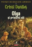 Povești de educație juridică. Olga şi prietenii săi (Vol. 2) - Cristi Danileț