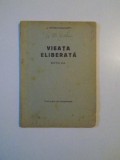 VIEATA ELIBERATA , EDITIA A III - A de J. KRISHNAMURTI , 1945 * PREZINTA HALOURI DE APA