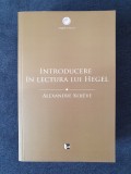 Introducere in lectura lui Hegel &ndash; Alexandre Kojeve
