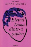 Elevul Dima dintr-a saptea, Mihail Drumes