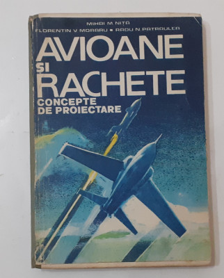 Avioane Si Rachete Concepte De Proiectare (Poze Cuprins) VEZI DESCRIEREA foto