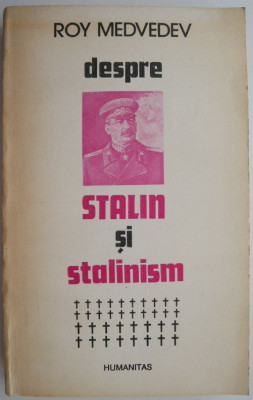 Despre Stalin si stalinism &amp;ndash; Roy Medvedev foto