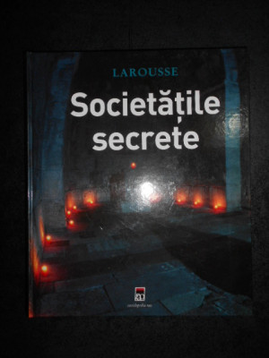 Jean-Francois Signier, Renaud Thomazo - Societatile secrete 2006, ed. cartonata foto