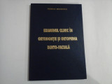EXAMENUL CLINIC IN ORTODONTIE SI ORTOPEDIA DENTO-FACIALA - VIORICA MILICESCU