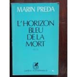 L ORIZON BLEU DE LA MORT - MARIN PREDA