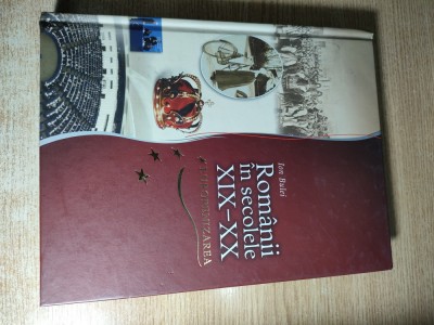 Romanii in secolele XIX-XX. Europenizarea - Ion Bulei (Editura Litera, 2011) foto