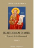 Sfantul Nicolae Cabasila. Reperele vietii duhovnicesti. Volumul II - Adrian Gh. Paul