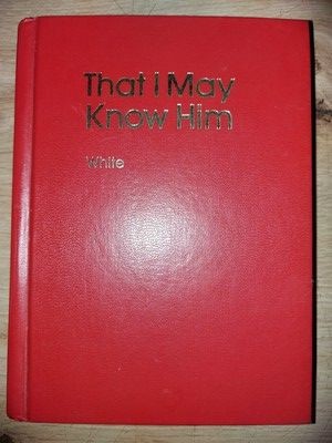 That i may know him- Ellen G. White foto