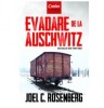 Evadare De La Auschwitz, Joel C. Rosenberg - Editura Corint