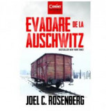Evadare De La Auschwitz, Joel C. Rosenberg - Editura Corint