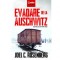 Evadare De La Auschwitz, Joel C. Rosenberg - Editura Corint