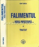 Falimentul. Noua Procedura - Ion Turcu, Ed. Lumina Lex, 2003, 608 pagini, Drept Economic, ISBN 973-588-711-8