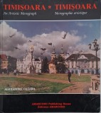 Timisoara. An Artistic Monograph - Alexandru Cutara - Carte de Arta, Monografie Timisoara