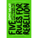 Five Rules for Rebellion | Sophie Walker