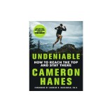 Undeniable: How to Reach the Top and Stay There