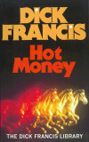 Dick Francis - Hot Money