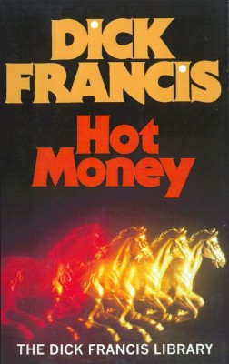 Dick Francis - Hot Money foto