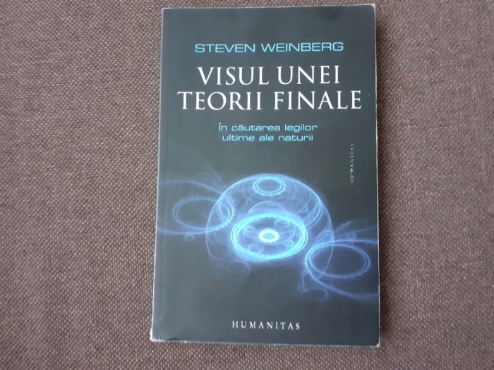 Steven Weinberg - Visul unei teorii finale