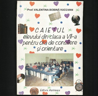 CAIETUL ELEVULUI PENTRU ORA DE CONSILIERE, CLASA A VII-A, PROF. VALENTINA BOBINĂ foto