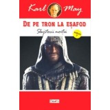 De pe tron la esafod 7/7 - Slujitorii morti-Karl May