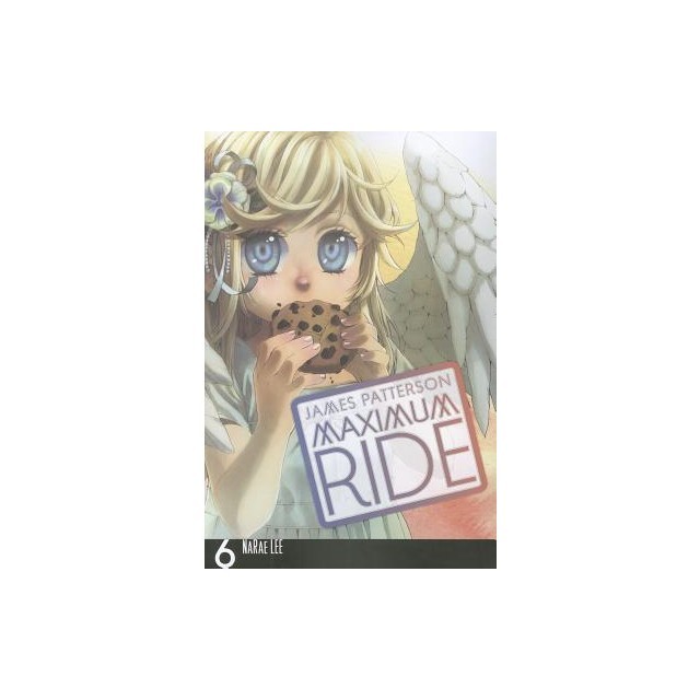 Maximum Ride: The Manga, Vol. 6