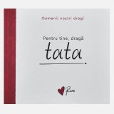 Carte \"Pentru Tine, Draga Tata\"