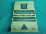 METODE DE REZOLVARE A PROBLEMELOR DE ARITMETICĂ PENTRU CLASELE I-V * M. SCHNEIDER /1992 *44