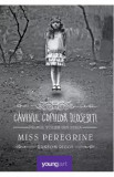 Miss Peregrine. Vol.1: Caminul copiilor deosebiti - Ransom Riggs, 2022