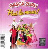 Gașca Zurli - Hai La Masă!, CD