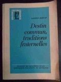 Destin commun, traditions fraternelles / Laszlo Banyai