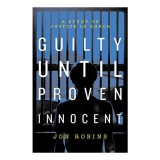 Cumpara ieftin Guilty Until Proven Innocent