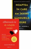 Elibereaza-te de relatiile toxice + Noaptea in care am invins gandurile negre, Bookzone