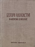 Izotopii radioactivi in medicina si biologie - 1957 - I. I. Selivanov ($W127)