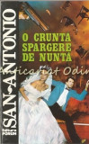 O Crunta Spargere de Nunta - San-Antonio, Roman Politist, Forum, 1994, Bucuresti