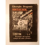 Gheorghe Dragomir - Socialism, subiectivism: &icirc;nsemnări sub regimul ceaușist ale unui &quot;fermier&quot;