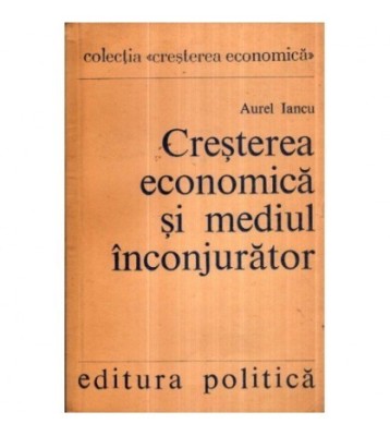 Aurel Iancu - Cresterea economica si mediul inconjurator - 121015 foto
