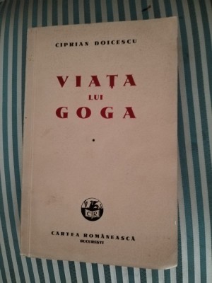 Ciprian Doicescu Viata lui Goga, editie princeps, stare foarte buna foto