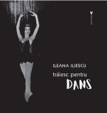 Traiesc pentru dans - Ileana Iliescu - Vremea