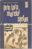 Prin Tara Marelui Stefan - Lola Stere Chiracu