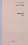 LAW &amp; CRIME. NET de MONICA SERBANESCU, ILIE BOTOS, 2003