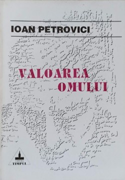 VALOAREA OMULUI-IOAN PETROVICI-223152 foto