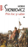 Prin foc și sabie. Vol. I+II (Top 10+) - Paperback brosat - Henryk Sienkiewicz - Polirom, 2020