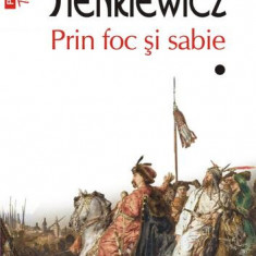 Prin foc și sabie. Vol. I+II (Top 10+) - Paperback brosat - Henryk Sienkiewicz - Polirom