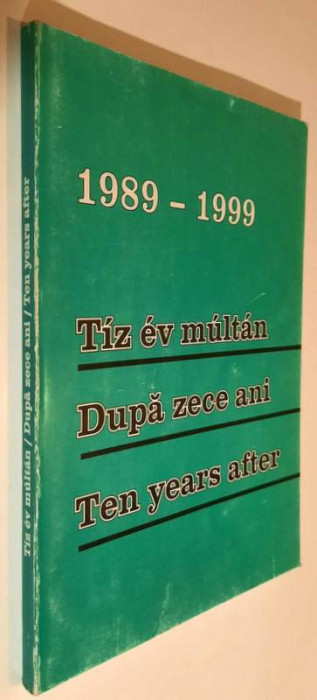 1989 - 1999 Tiz ev multan, Dupa zece ani, Ten Years After AUTOGRAF TOKES LASZLO