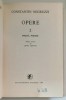 OPERE , VOL. II - PROZA , POEZIE de CONSTANTIN NEGRUZZI , EDITIE CRITICA de LIVIU LEONTE , 1984 ,
