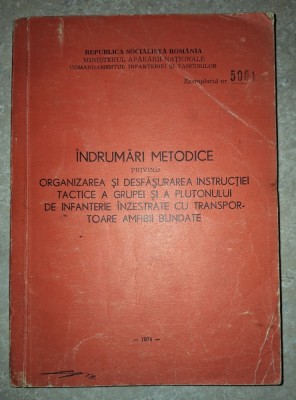 &amp;Icirc;ndrumări metodice privind organizarea si desfășurarea instrucției tactice a grupei si a plutonului de infanterie &amp;icirc;nzestrate cu transportoare amfibii foto