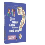 Explica-mi... De ce trebuie sa spun intotdeauna buna ziua - Larousse