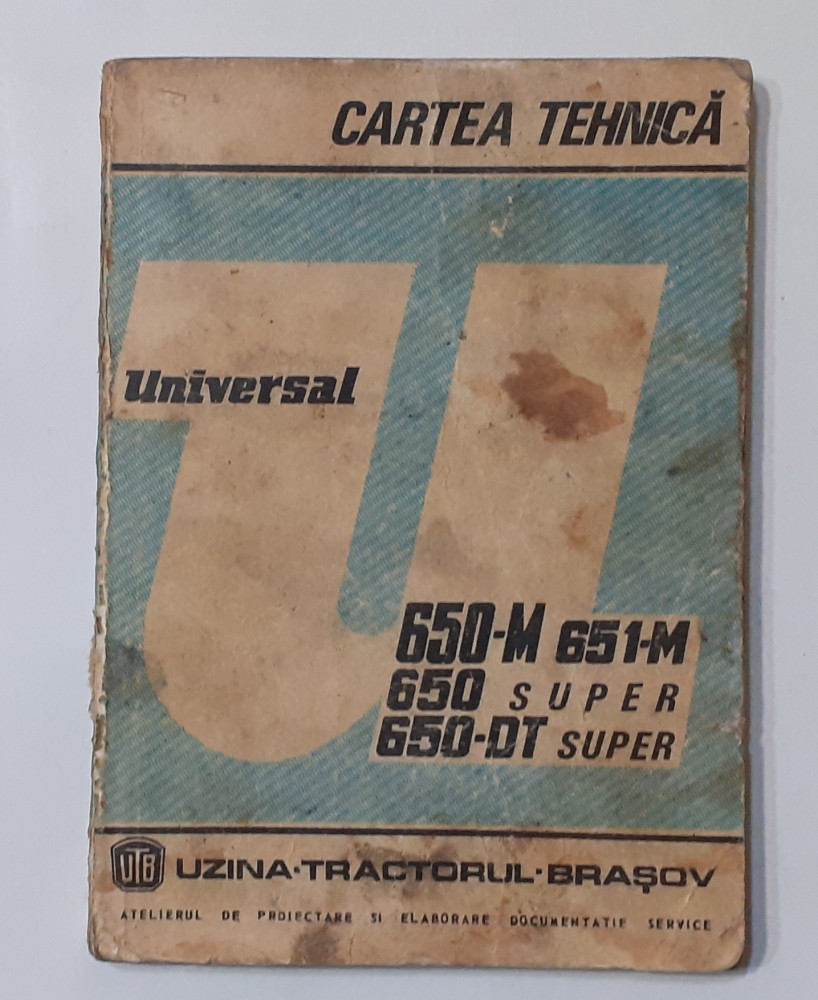 Carte Tehnica Tractor Universal U - 650-M, U - 651-M si Super (Vezi  Descrierea) | arhiva Okazii.ro